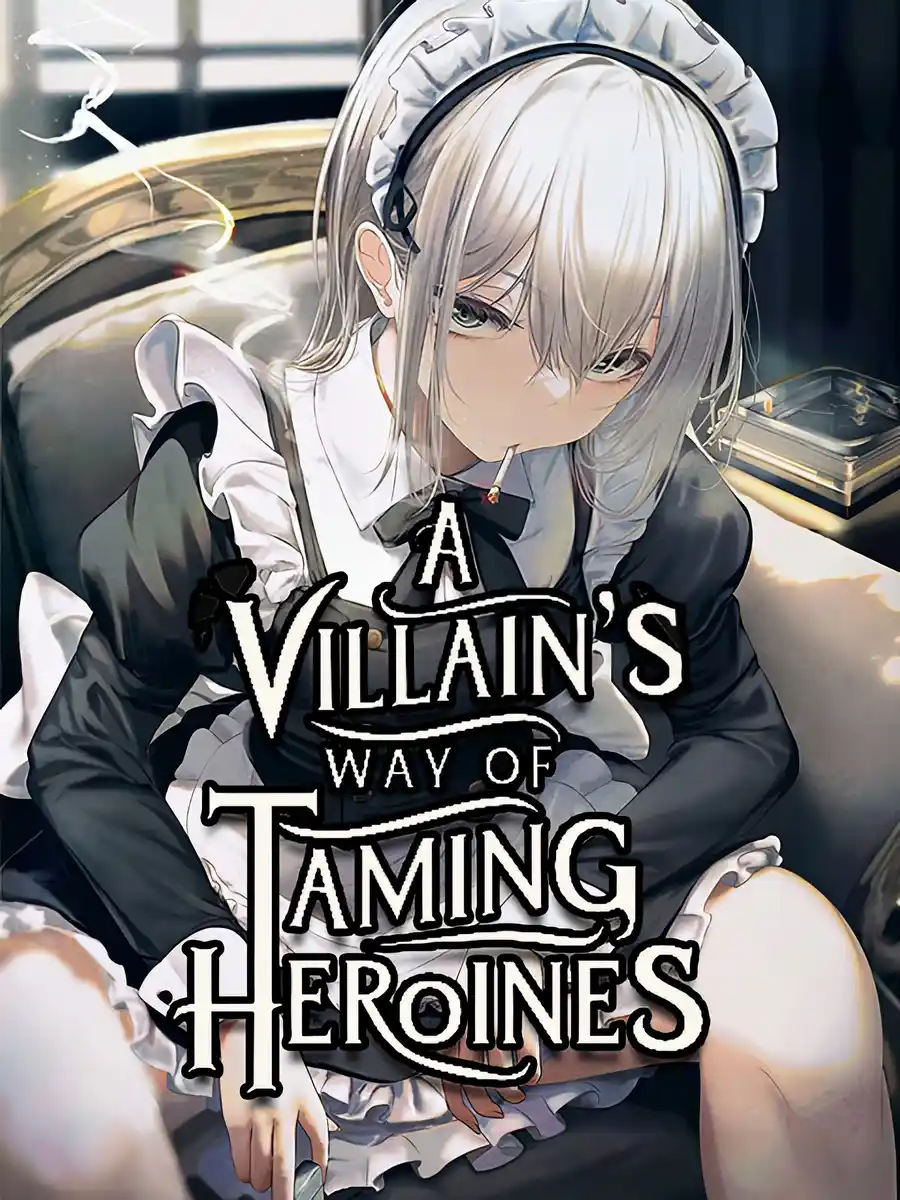 A Villain's Way of Taming Heroines