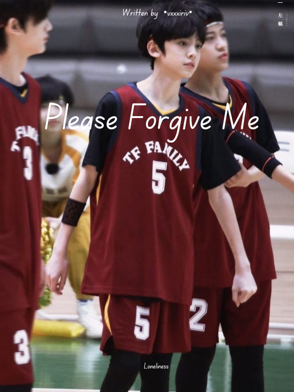 Forgive Me Please