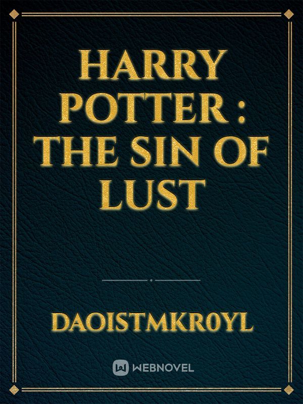 Harry Potter : The sin of lust