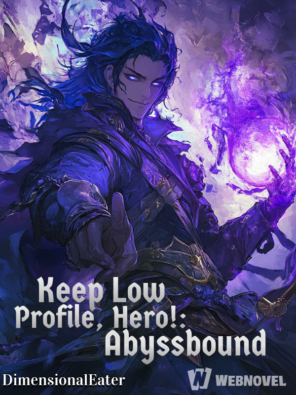 Keep Low Profile, Hero!: Abyssbound