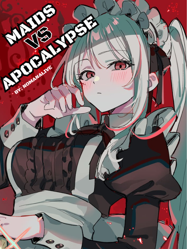 Maids VS Apocalypse