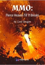 MMO: Pierce Heaven Til' It Breaks