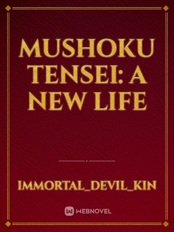 Mushoku Tensei: A New Life