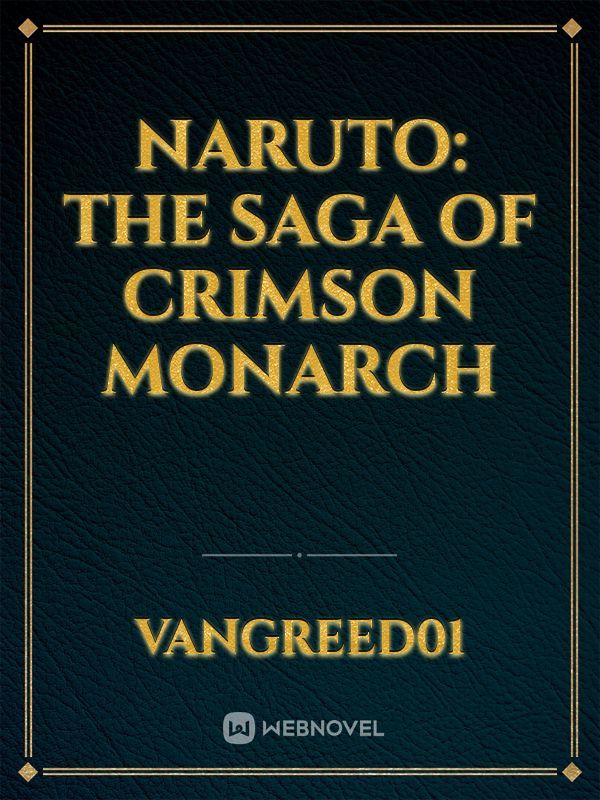 NARUTO: The Saga of Crimson Monarch