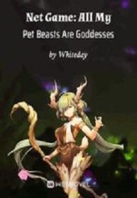 Net Game: All My Pet Beasts Are Goddesses