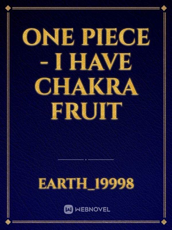 One piece - I have chakra fruit