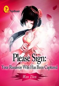 Please Sign: Your Runaway Wife Has Been Captured