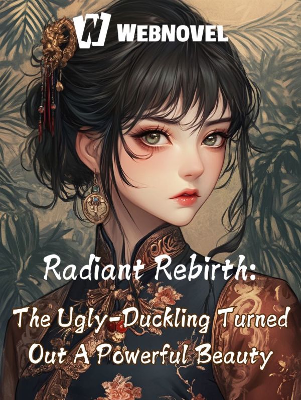 Radiant Rebirth: The Ugly-Duckling Turned Out A Powerful Beauty