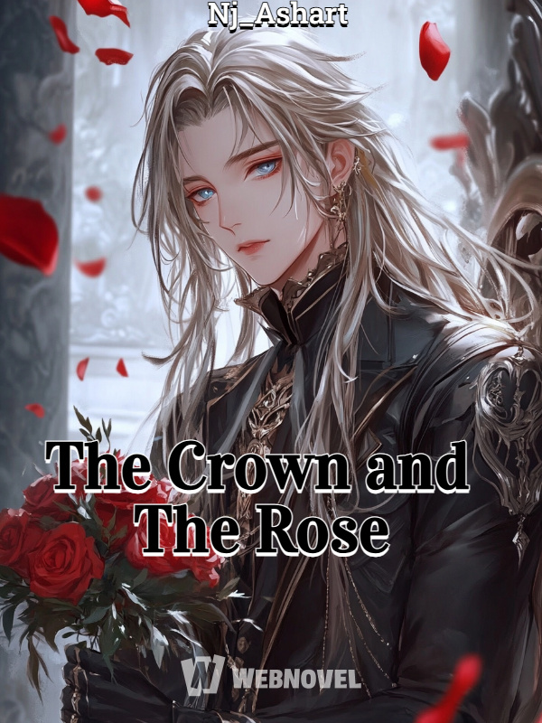 The Crown and The Rose