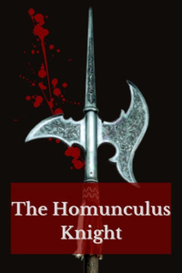 The Homunculus Knight