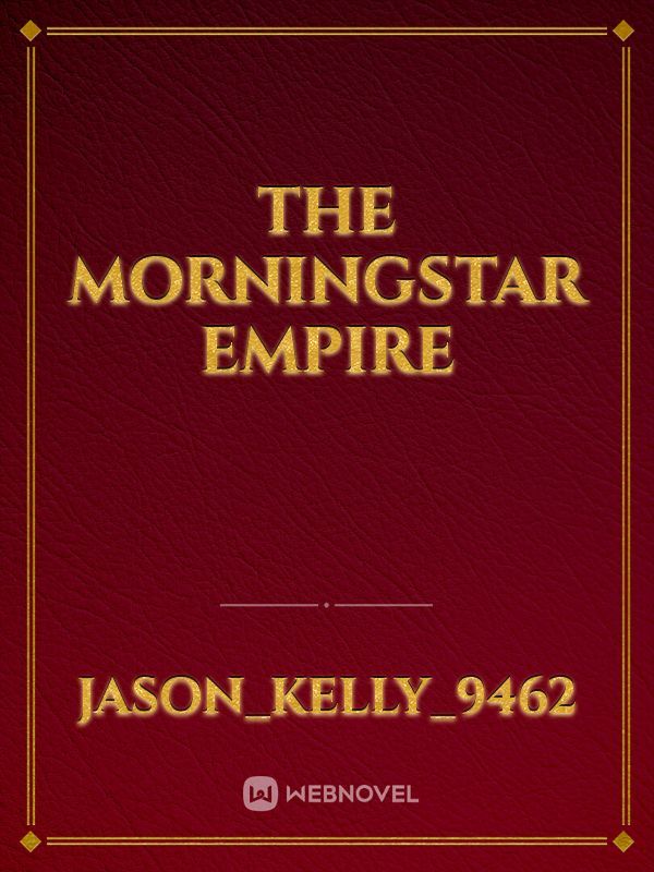 The Morningstar Empire