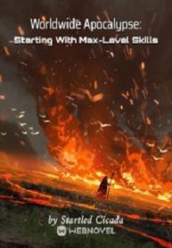 Worldwide Apocalypse: Starting With Max-Level Skills