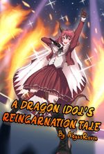 A Dragon Idol's Reincarnation Tale