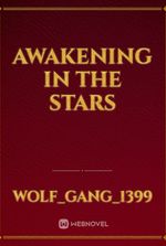 Awakening in the stars