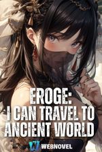 Eroge: I can Travel To The Ancient World