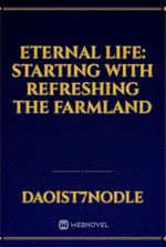 Eternal Life: Starting with Refreshing the Farmland