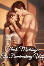 Flash Marriage: The Domineering Wife