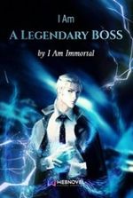 I Am A Legendary BOSS