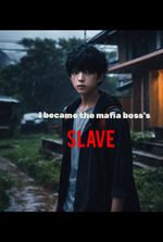 I became the mafia boss's slave (BL)