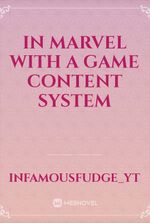 In Marvel with a game content system