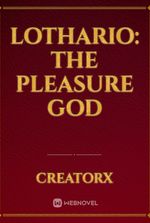 LOTHARIO: THE PLEASURE GOD