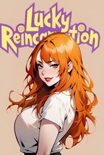 LUCKY REINCARNATION: REINCARNATED WITH A HAREM SYSTEM