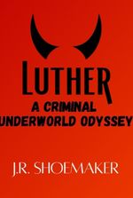 Luther: A Criminal Underword Odyssey