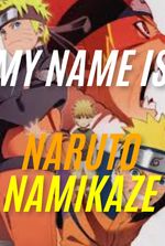 My Name Is Naruto Namikaze