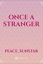 once a stranger