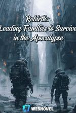 Rebirth: Leading Families to Survive in the Apocalypse