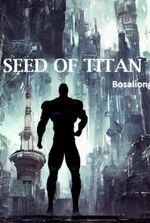 Seed of Titan