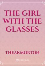 The Girl With The Glasses