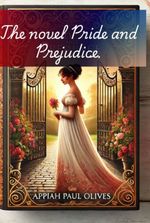 The novel Pride and Prejudice.