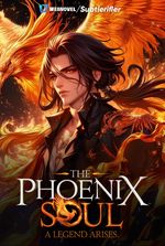 The Phoenix soul: A legend Arises