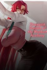 The Strongest Student of the Weakest Academy