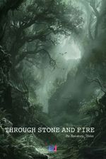 THROUGH STONE AND FIRE