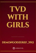 Tvd with girls