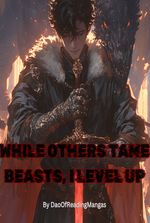 While Others Tame Beasts, I Level Up