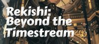 Rekishi: Beyond the Timestream