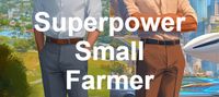 Superpower Small Farmer