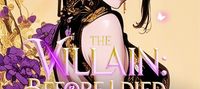 The Villain: Before I Died, I Stole A Kiss From The Heroine